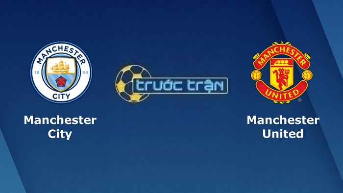 Manchester City vs Manchester United – Soi kèo hôm nay 20h00 02/10/2022 – Ngoại hạng Anh