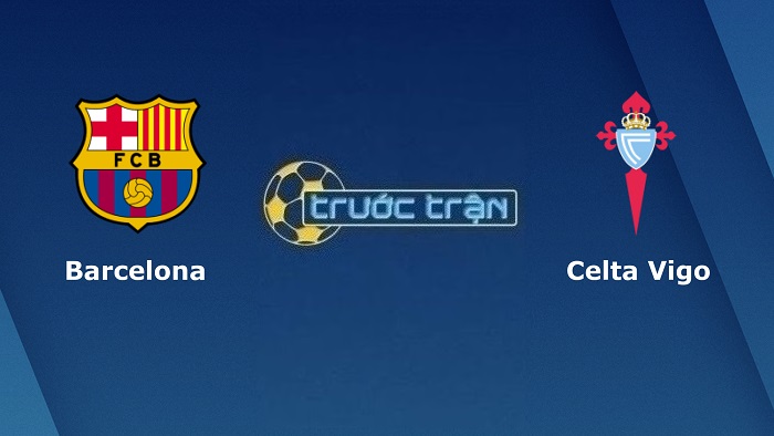 Barcelona vs Celta Vigo – Soi kèo hôm nay 02h00 10/10/2022 – VĐQG Tây Ban Nha