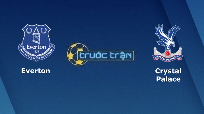 Everton vs Crystal Palace – Soi kèo hôm nay 21h00 22/10/2022 – Ngoại hạng Anh