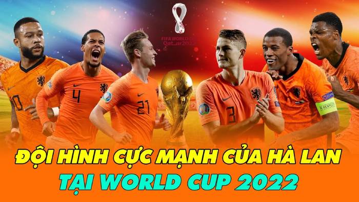 Giới thiệu đội tuyển Hà Lan tại World Cup 2022