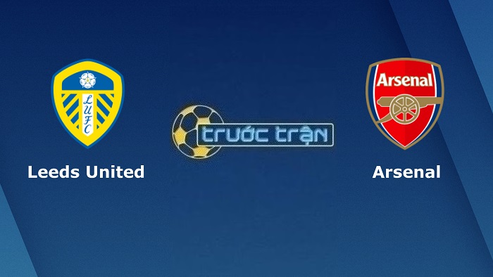 Leeds United vs Arsenal – Soi kèo hôm nay 20h00 16/10/2022 – Ngoại hạng Anh