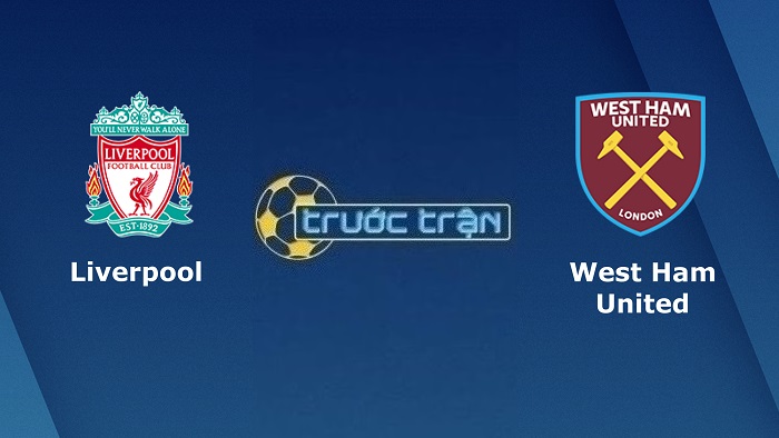 Liverpool vs West Ham United – Soi kèo hôm nay 01h30 20/10/2022 – Ngoại hạng Anh