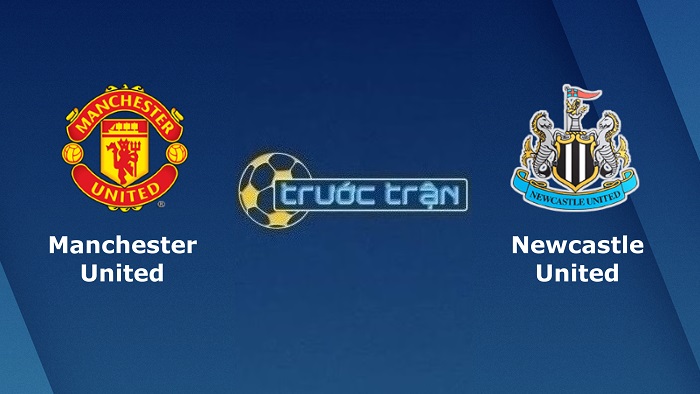 Manchester United vs Newcastle – Soi kèo hôm nay 20h00 16/10/2022 – Ngoại hạng Anh