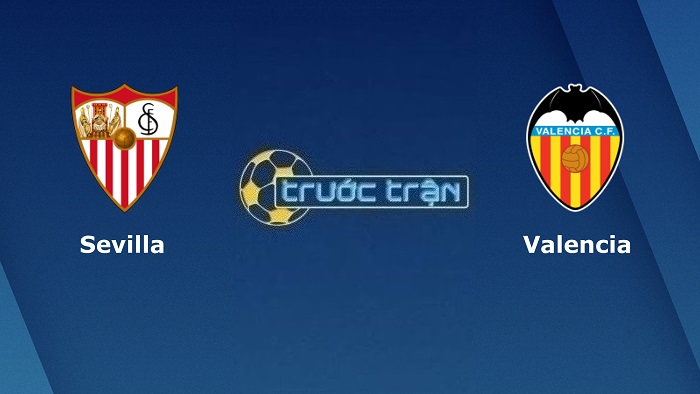 Sevilla vs Valencia – Soi kèo hôm nay 00h00 19/10/2022 – VĐQG Tây Ban Nha