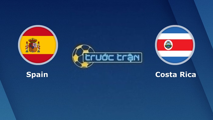 Tây Ban Nha vs Costa Rica – Soi kèo hôm nay 23h00 23/11/2022 – World Cup 2022