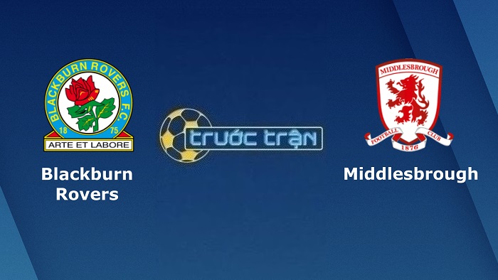 Blackburn Rovers vs Middlesbrough – Soi kèo hôm nay 02h45 30/12/2022 – Hạng nhất Anh