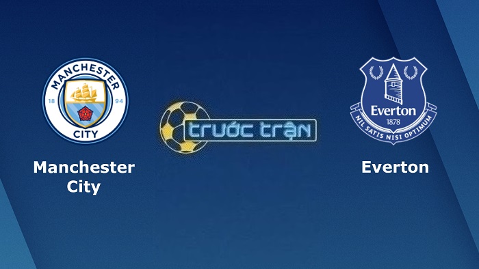 Manchester City vs Everton – Soi kèo hôm nay 22h00 31/12/2022 – Ngoại hạng Anh