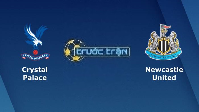 Crystal Palace vs Newcastle United – Soi kèo hôm nay 00h30 22/01/2023 – Ngoại hạng Anh