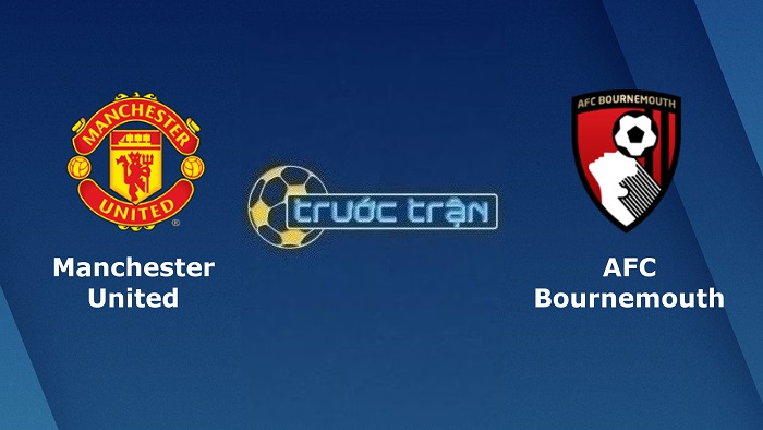 Manchester United vs Bournemouth – Soi kèo hôm nay 03h00 04/01/2023 – Ngoại hạng Anh