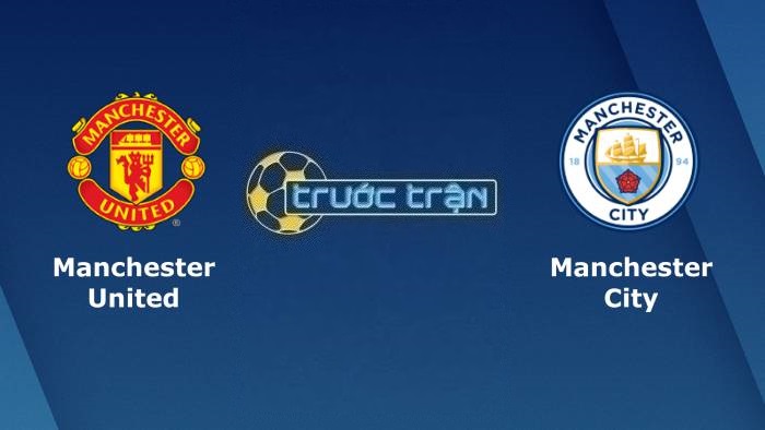 Manchester United vs Manchester City – Soi kèo hôm nay 19h30 14/01/2023 – Ngoại hạng Anh