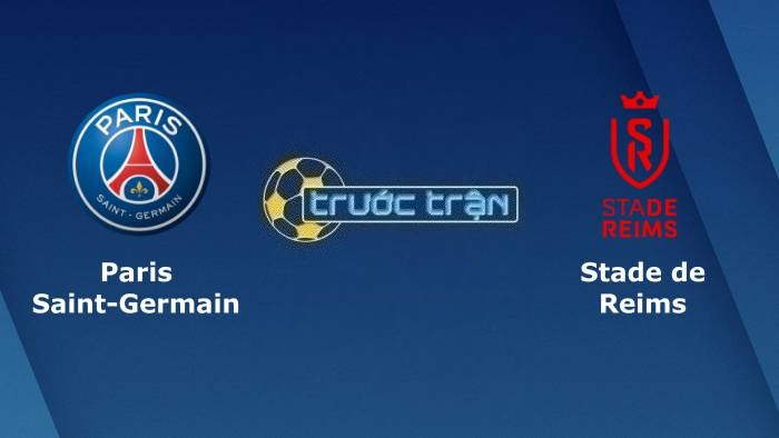 Paris Saint Germain vs Reims – Soi kèo hôm nay 02h45 30/01/2023 – VĐQG Pháp