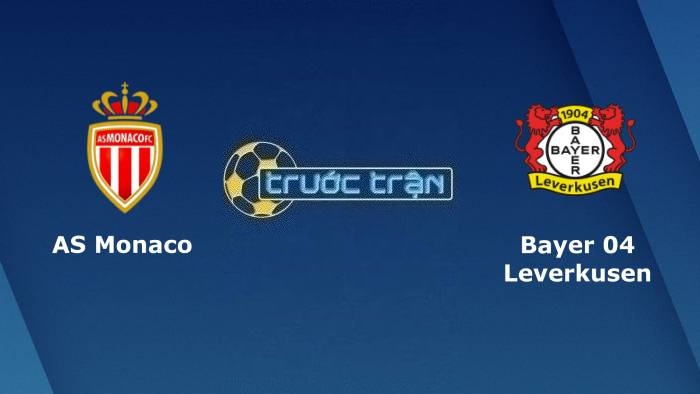 AS Monaco vs Bayer Leverkusen – Soi kèo hôm nay 00h45 24/02/2023 – Europa League