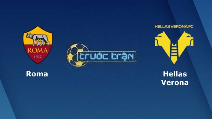 AS Roma vs Hellas Verona – Soi kèo hôm nay 02h45 20/02/2023 – VĐQG Italia