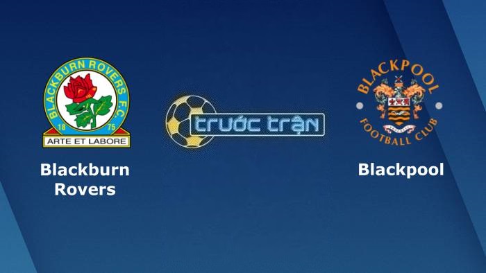 Blackburn Rovers vs Blackpool – Soi kèo hôm nay 02h45 22/02/2023 – Hạng nhất Anh