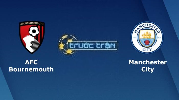 Bournemouth vs Manchester City – Soi kèo hôm nay 00h30 26/02/2023 – Ngoại hạng Anh