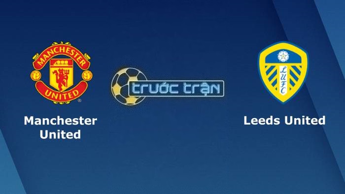 Manchester United vs Leeds United – Soi kèo hôm nay 03h00 09/02/2023 – Ngoại hạng Anh