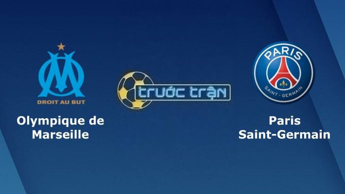 Marseille vs Paris Saint Germain – Soi kèo hôm nay 02h45 27/02/2023 – VĐQG Pháp