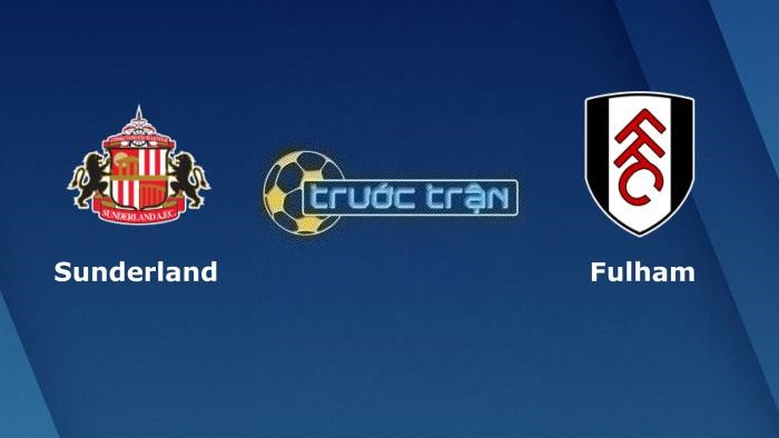 Sunderland vs Fulham – Soi kèo hôm nay 02h45 09/02/2023 – Cúp FA