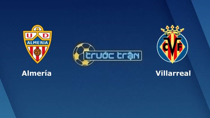 Almeria vs Villarreal – Soi kèo hôm nay 22h15 04/03/2023 – VĐQG Tây Ban Nha