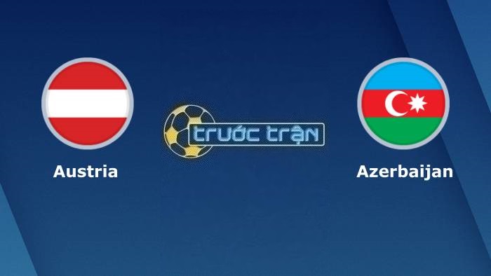 Áo vs Azerbaijan – Soi kèo hôm nay 02h45 25/03/2023 – Vòng loại Euro 2024