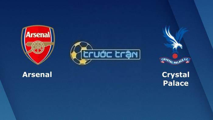 Arsenal vs Crystal Palace – Soi kèo hôm nay 21h00 19/03/2023 – Ngoại hạng Anh