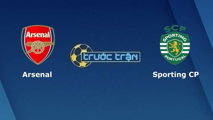 Arsenal vs Sporting Lisbon – Soi kèo hôm nay 03h00 17/03/2023 – Europa League