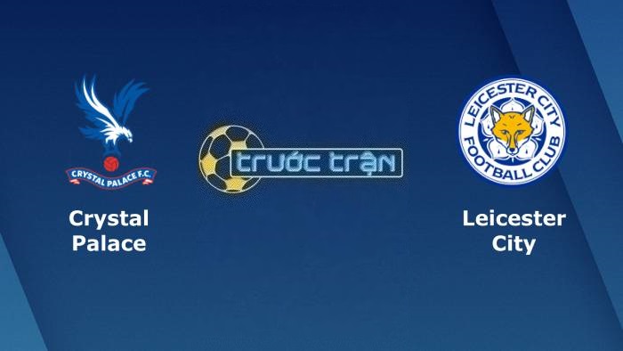 Crystal Palace vs Leicester City – Soi kèo hôm nay 21h00 01/04/2023 – Ngoại hạng Anh