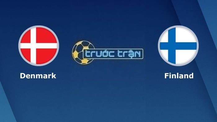 Đan Mạch vs Phần Lan – Soi kèo hôm nay 02h45 24/03/2023 – Vòng loại Euro 2024