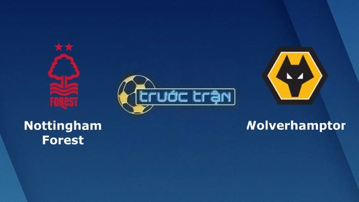 Nottingham vs Wolverhampton – Soi kèo hôm nay 21h00 01/04/2023 – Ngoại hạng Anh