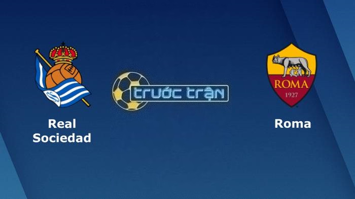 Real Sociedad vs AS Roma – Soi kèo hôm nay 03h00 17/03/2023 – Europa League