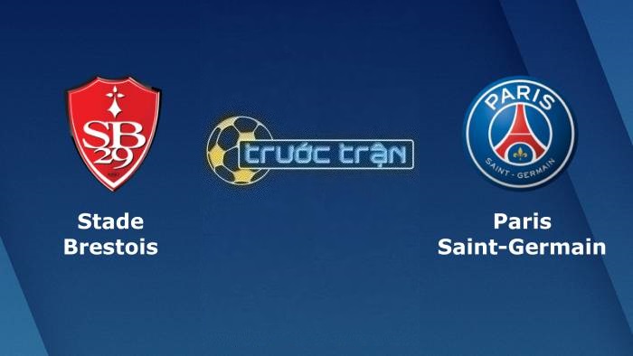 Stade Brestois vs Paris Saint Germain – Soi kèo hôm nay 03h00 12/03/2023 – VĐQG Pháp