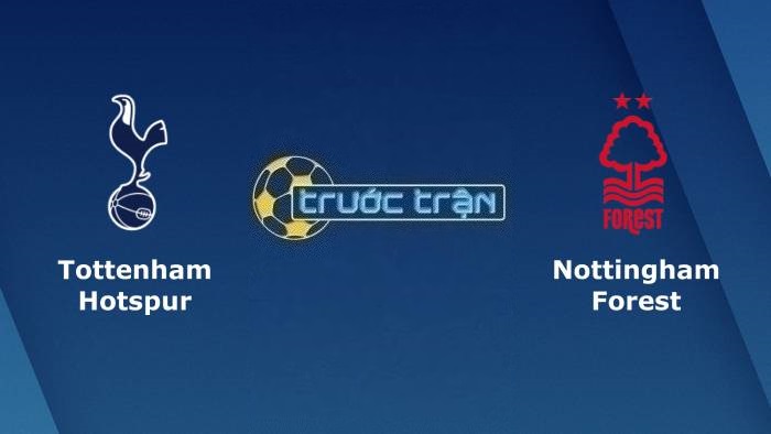 Tottenham vs Nottingham – Soi kèo hôm nay 22h00 11/03/2023 – Ngoại hạng Anh
