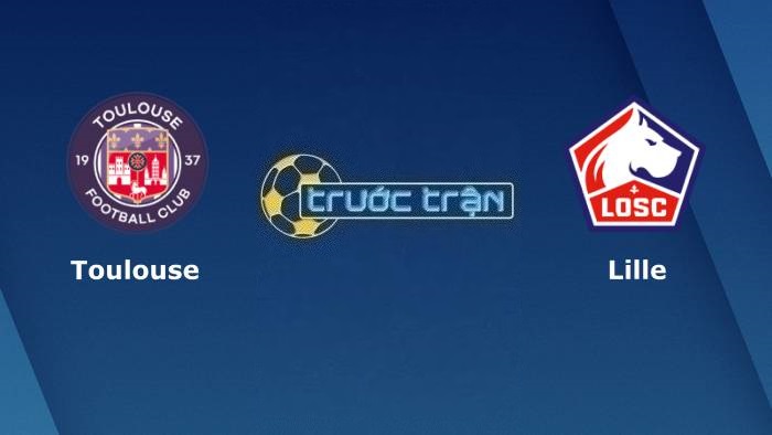 Toulouse vs Lille OSC – Soi kèo hôm nay 23h00 18/03/2023 – VĐQG Pháp