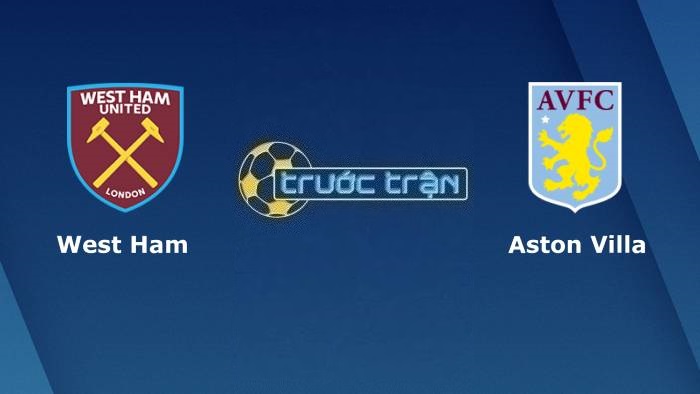 West Ham United vs Aston Villa – Soi kèo hôm nay 21h00 12/03/2023 – Ngoại hạng Anh
