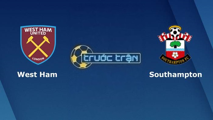 West Ham United vs Southampton – Soi kèo hôm nay 20h00 02/04/2023 – Ngoại hạng Anh