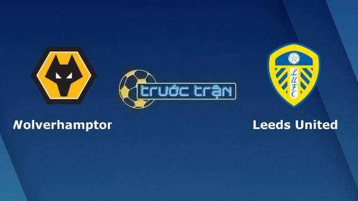 Wolverhampton vs Leeds United – Soi kèo hôm nay 22h00 18/03/2023 – Ngoại hạng Anh