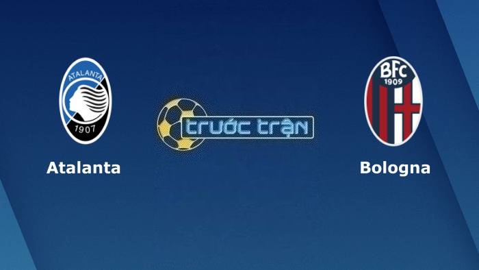 Atalanta vs Bologna – Soi kèo hôm nay 21h30 08/04/2023 – VĐQG Italia