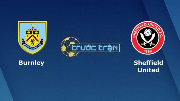 Burnley vs Sheffield United – Soi kèo hôm nay 02h00 11/04/2023 – Hạng nhất Anh