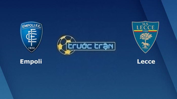 Empoli vs Lecce – Soi kèo hôm nay 23h30 03/04/2023 – VĐQG Italia