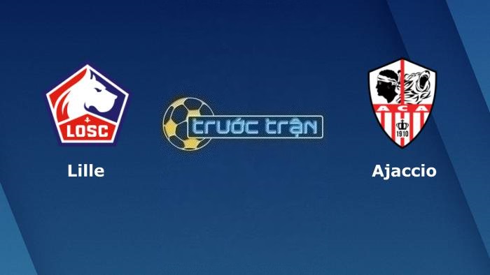 Lille OSC vs Ajaccio – Soi kèo hôm nay 22h00 29/04/2023 – VĐQG Pháp