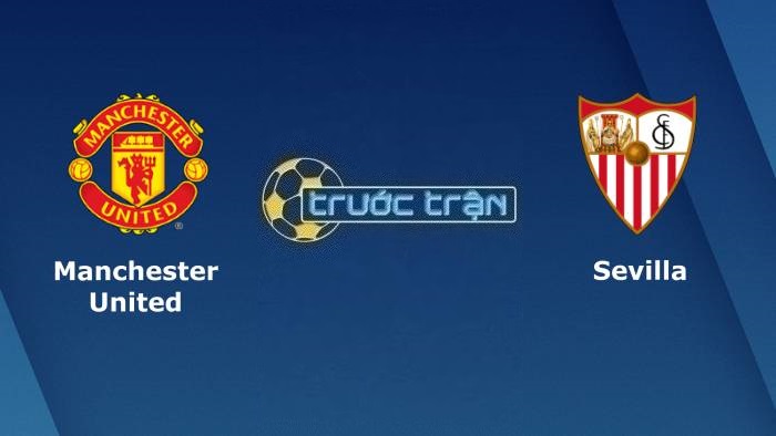 Manchester United vs Sevilla – Soi kèo hôm nay 02h00 14/04/2023 – Europa League