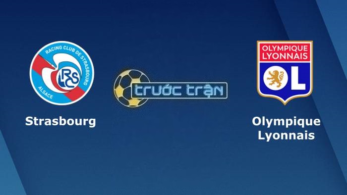 Strasbourg vs Olympique Lyonnais – Soi kèo hôm nay 02h00 29/04/2023 – VĐQG Pháp