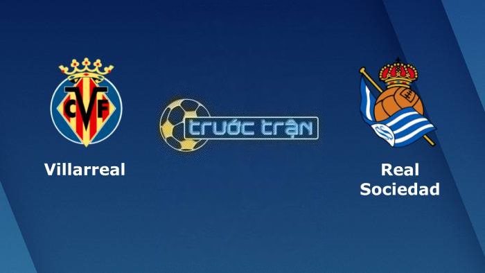 Villarreal vs Real Sociedad – Soi kèo hôm nay 23h30 02/04/2023 – VĐQG Tây Ban Nha