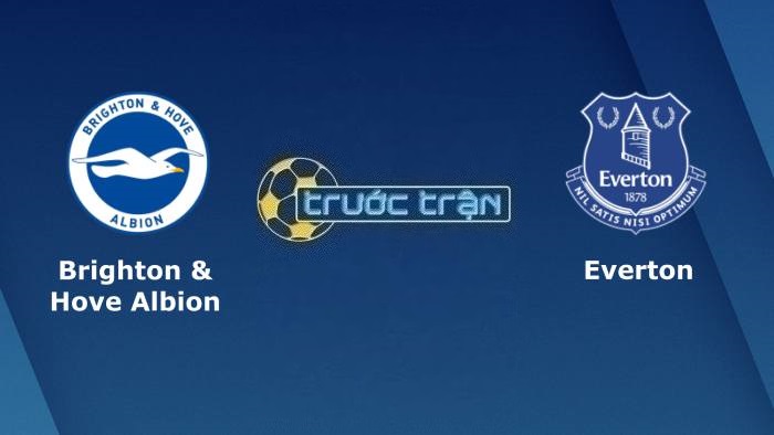 Brighton vs Everton – Soi kèo hôm nay 23h30 08/05/2023 – Ngoại hạng Anh