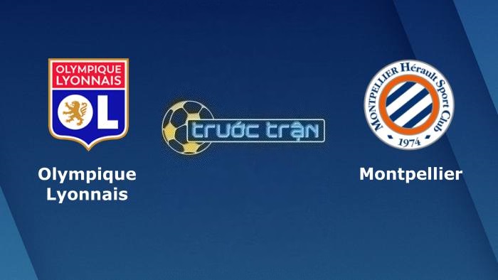 Lyonnais vs Montpellier – Soi kèo hôm nay 22h05 07/05/2023 – VĐQG Pháp