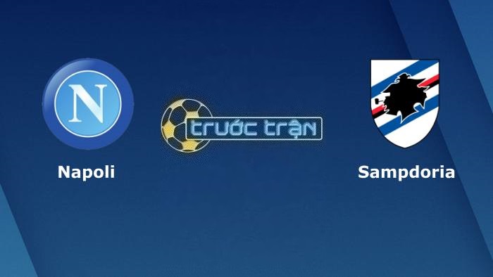 Napoli vs Sampdoria – Soi kèo hôm nay 23h30 04/06/2023 – VĐQG Italia