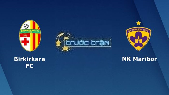 Birkirkara vs NK Maribor – Soi kèo hôm nay 22h00 20/07/2023 – Vòng loại Europa Conference League