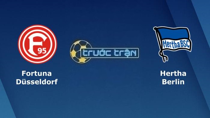 Fortuna Dusseldorf vs Hertha Berlin – Soi kèo hôm nay 01h30 30/07/2023 – Hạng 2 Đức