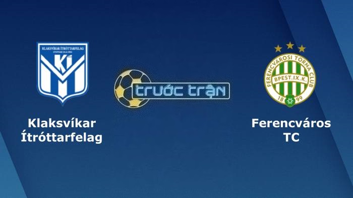 KI Klaksvik vs Ferencvarosi – Soi kèo hôm nay 01h45 12/07/2023 – Vòng loại Champions League
