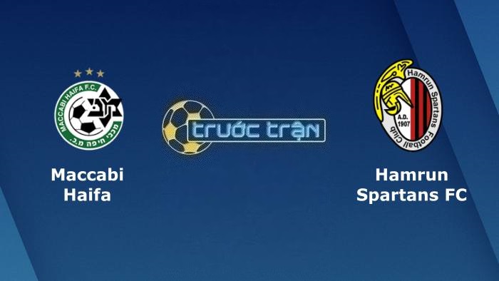 Maccabi Haifa vs Hamrun Spartans – Soi kèo hôm nay 00h00 19/07/2023 – Vòng loại Champions League